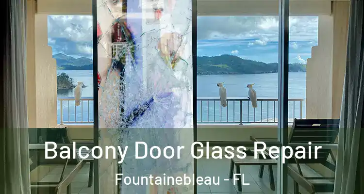  Balcony Door Glass Repair Fountainebleau - FL
