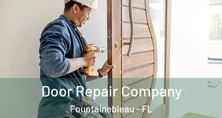  Door Repair Company Fountainebleau - FL