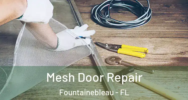  Mesh Door Repair Fountainebleau - FL