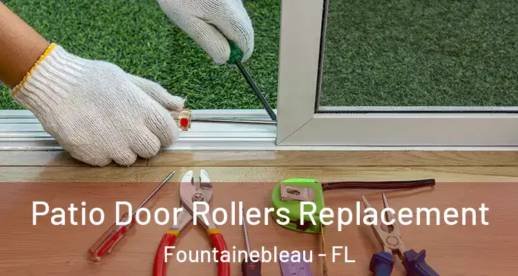  Patio Door Rollers Replacement Fountainebleau - FL